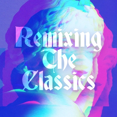 Remixing the Classics - EP