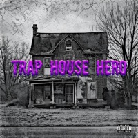 Trap House Hero - Single - Awkward Intelligence