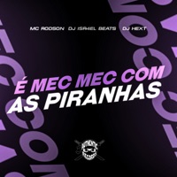 É Mec Mec Com as Piranhas - Single - Mc Rodson