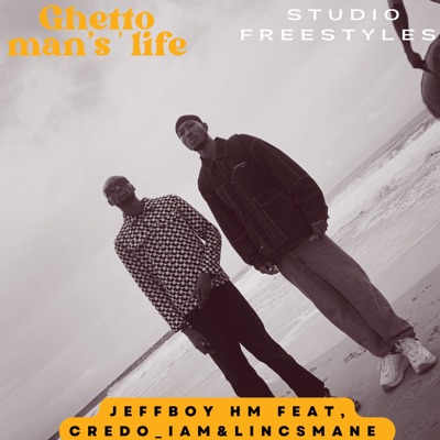 Ghetto Man’s Life (Studio Freestyles) - Single