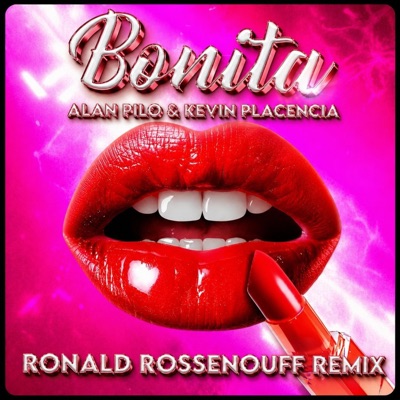 Bonita (feat. Kevin Placencia) [Ronald Rossenouff Remix] - Single