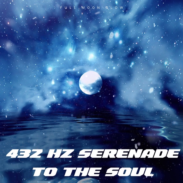 432 Hz Serenade to the Soul: Ethereal Harmony