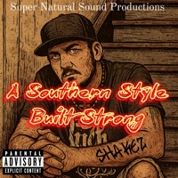 A Southern Style Built Strong - Shakez