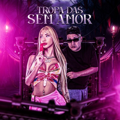 TROPA DAS SEM AMOR (feat. Thammy) - Single