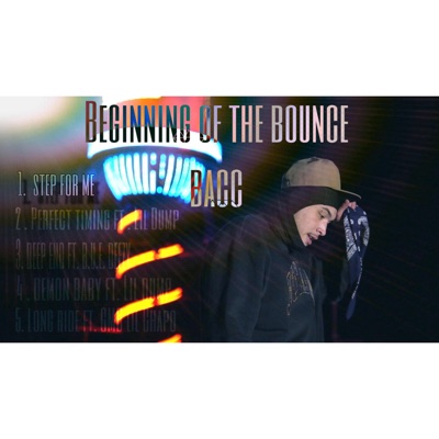 Beginning of the Bounce Bacc - EP