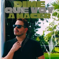 Dime Que Voy a Hacer - Single - Mauricio Rivera
