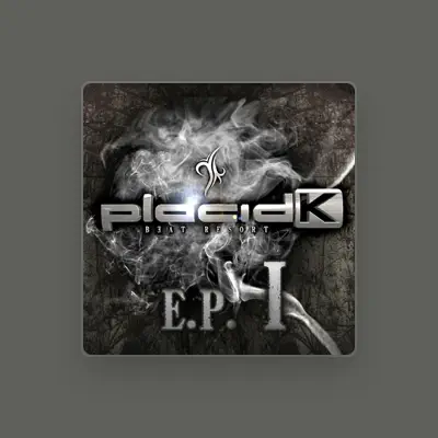 Listen to Placid K, watch music videos, read bio, see tour dates & more!