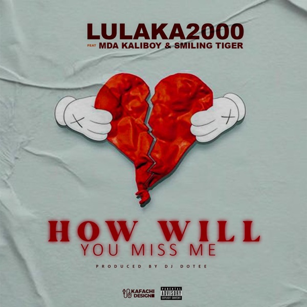 How Will You Miss Me (feat. Mda Kaliboy & Smiling Tiger)