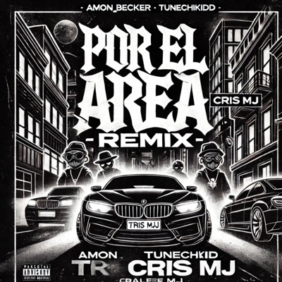 Por El Área (feat. .crïsmj) [Remix] - Single