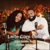 Leite Com Café (feat. Joelma Bonfim) - Single