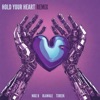 Hold Your Heart (feat. Olawale & Txreek) [Remix] - Single