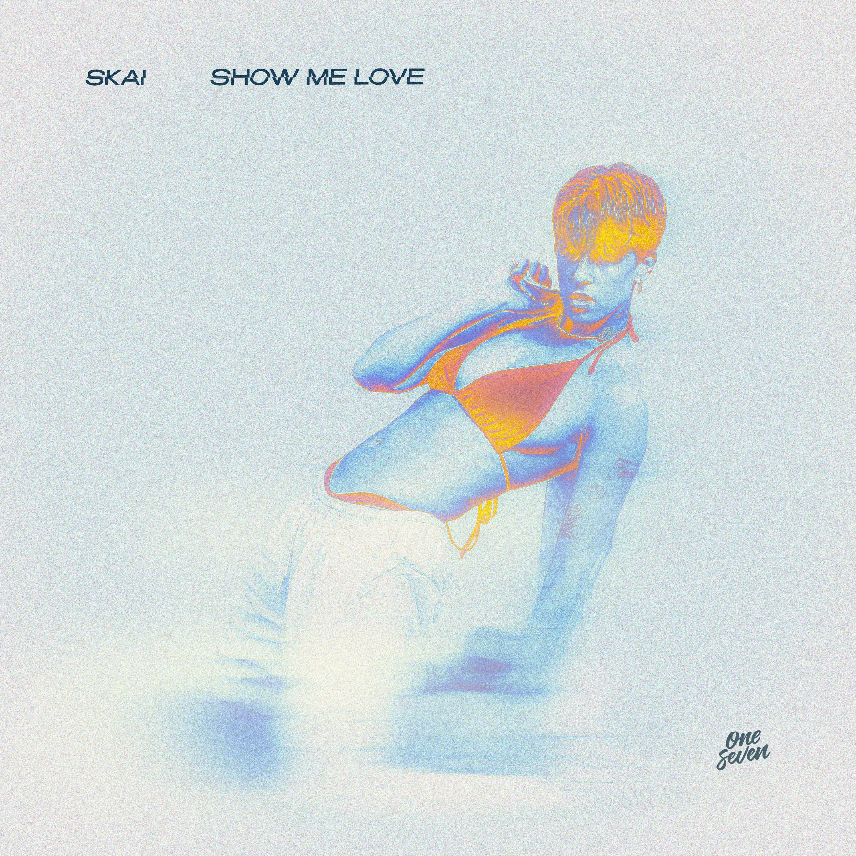 Skai - Show Me Love