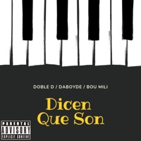 Dicen Que Son - Single - Doble D, Daboyde & Bou Mili