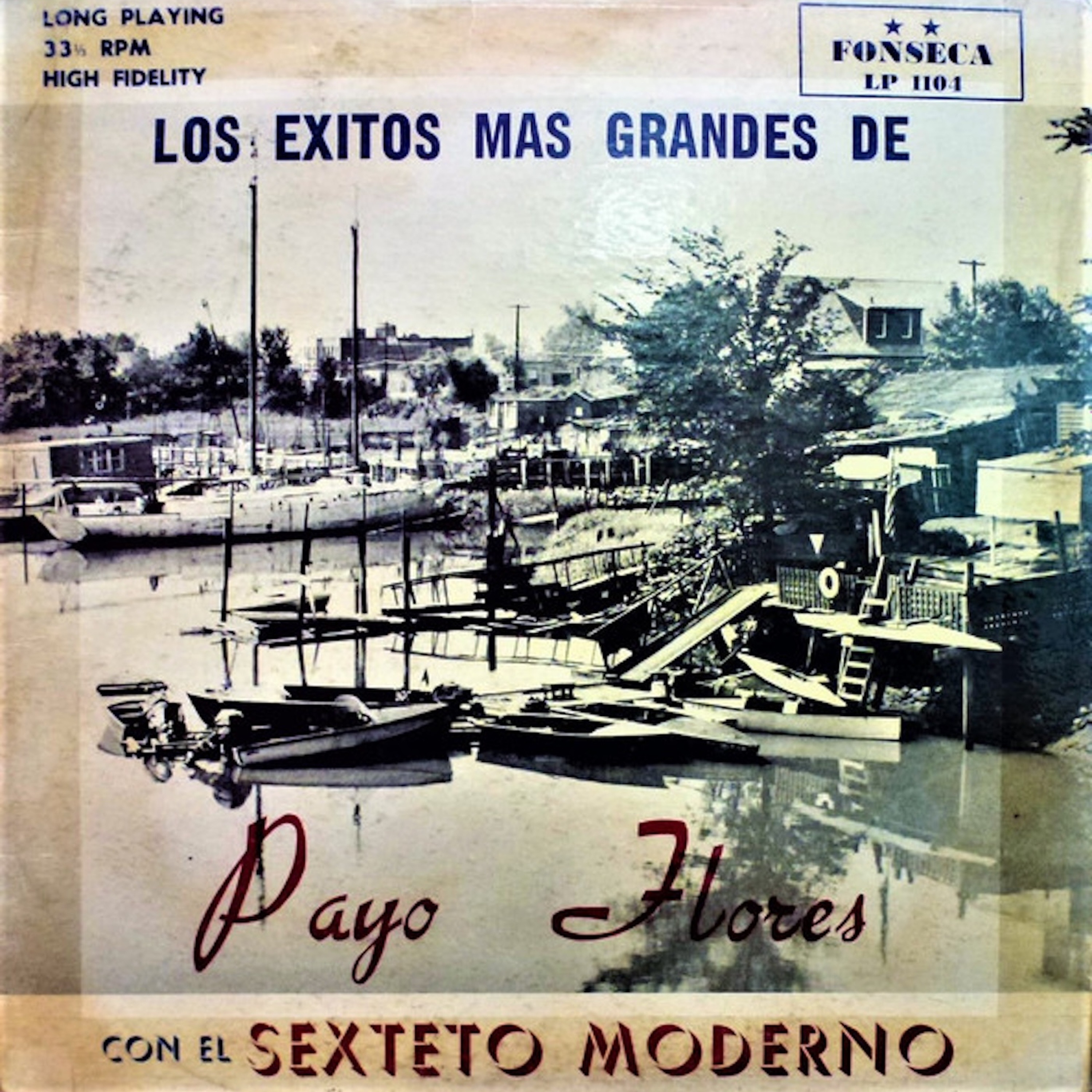 Los Éxitos Mas Grandes De Payo Flores Con El Sexteto Moderno