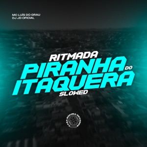 Ritmada Piranha do Itaquera (Slowed)