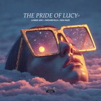 The Pride of Lucy - EP - Lumen Arc, Dreamfield & Zen Haze