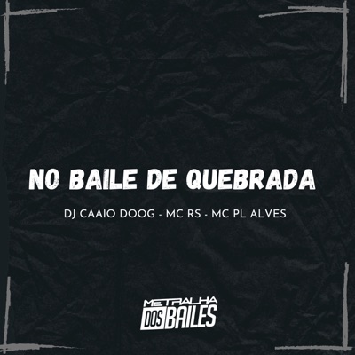 No Baile de Quebrada - Single
