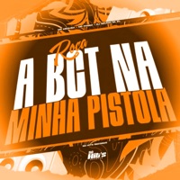 Roça a Bct na Minha Pistola - Single - DJ BRUNIN DA ZL, MC Pogba & Mc Meduza