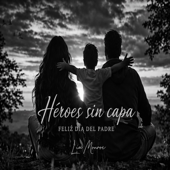 Héroes sin capa