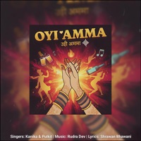 Oyi Amma - Single - Pulkit & Kanika