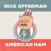 American Ham - Nick Offerman