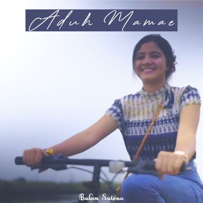 Aduh Mamae (Bulan Sutena Version) - Single