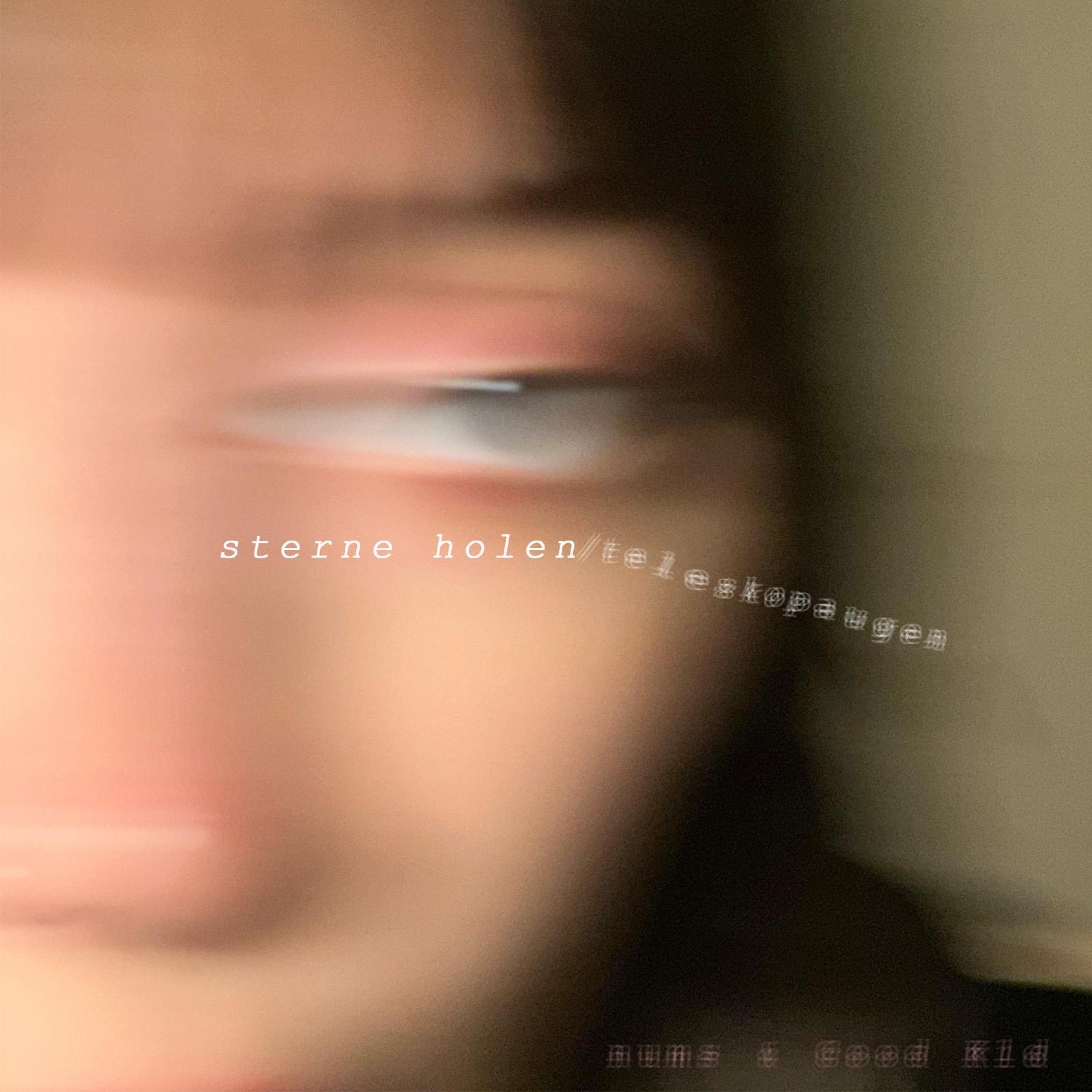 sterne holen / teleskopaugen (feat. Good K1d) - Single