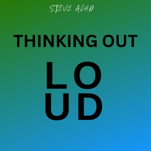 Thinking Outloud