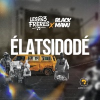 Élatsidodé (feat. Black Manu) - Single - Les 03 Frères #L3F