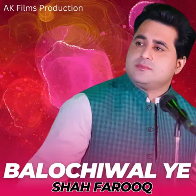 Listen to Balochiwal Ye - Single by Shah Farooq