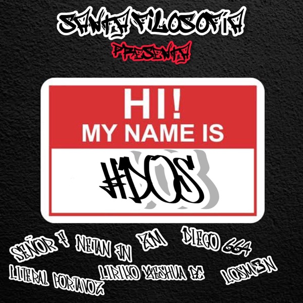 My Name Is #2 (feat. LOSM3N, ZM, Literal Portavoz, Liriko Yeshua BC, Diego 664 & Netan JN)