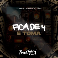 Fica de 4 e Toma (feat. MC DELUX & Mc Gw) [Eletrofunk] - Single - Dj Checheu & FreesTyle Sounds