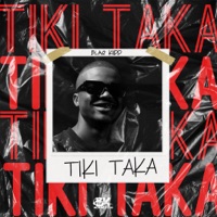 Tiki Taka - Single - BlaQ Kiidd