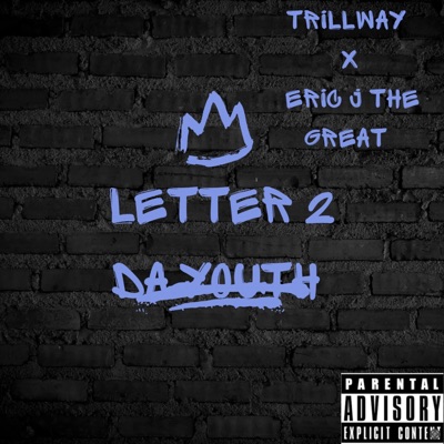 Letter To the Youth (feat. TrillWay LLC) - Single