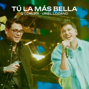 Tú, la más bella (feat. Uriel Lozano) [En Vivo]