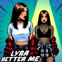 Better Me (feat. Lyra) - Single - Vigilante Records