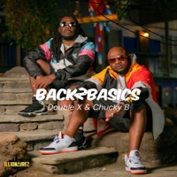 Back 2 Basics - Double X & Chucky B