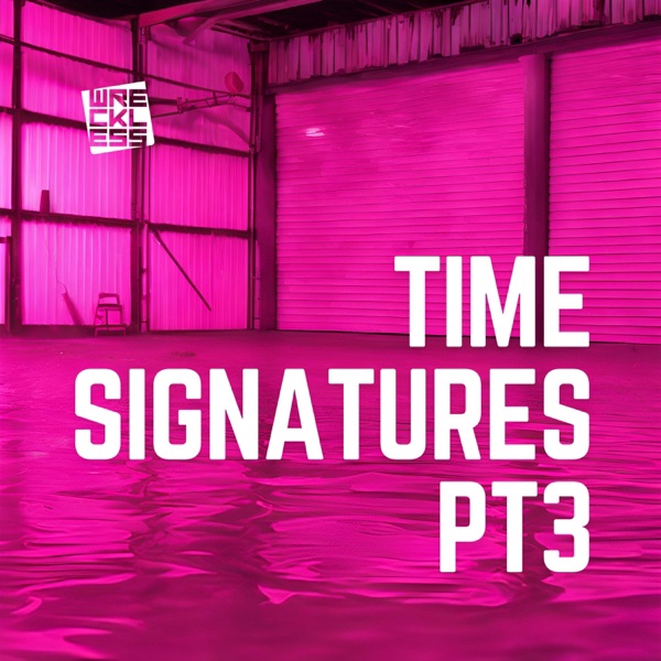 Time Signatures, Pt. 3