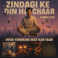 ZINDAGI KE DIN HAI CHAAR - Single - Sammir I Patel