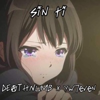 sin ti (feat. Yw7even) - Single - DEATHNUMB