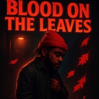 BLOOD ON THE LEAVES - Single - K8DO