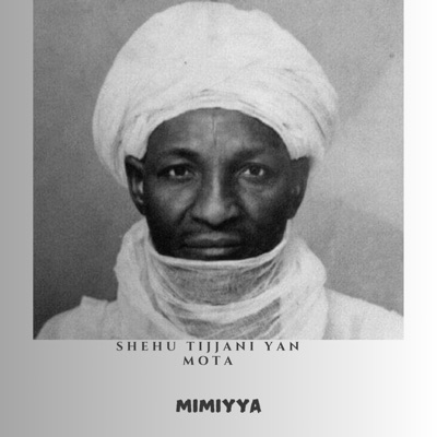 Shehu Tijjani Yan Mota - Mimiyya