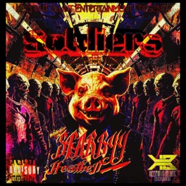 Soldiers (ready for tha BS) [feat. Bladestylez] Stabbyy Tha Heathen & Devil's Degenerates: Cynner Squad