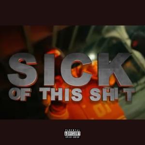 Sick of This Shit