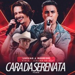 Cara da Serenata (Funk) [feat. Luccas & Rodrigo] - Single