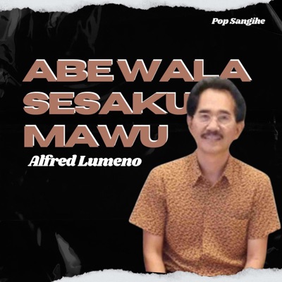 Abe Wala Sesaku Mawu (Jangan Biarkan Ku Sendiri Tuhan) - Single