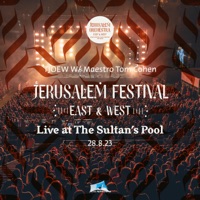Live at The Sultan's Pool 28.8.2023 (Jerusalem Festival East West) - Jerusalem Orchestra East West