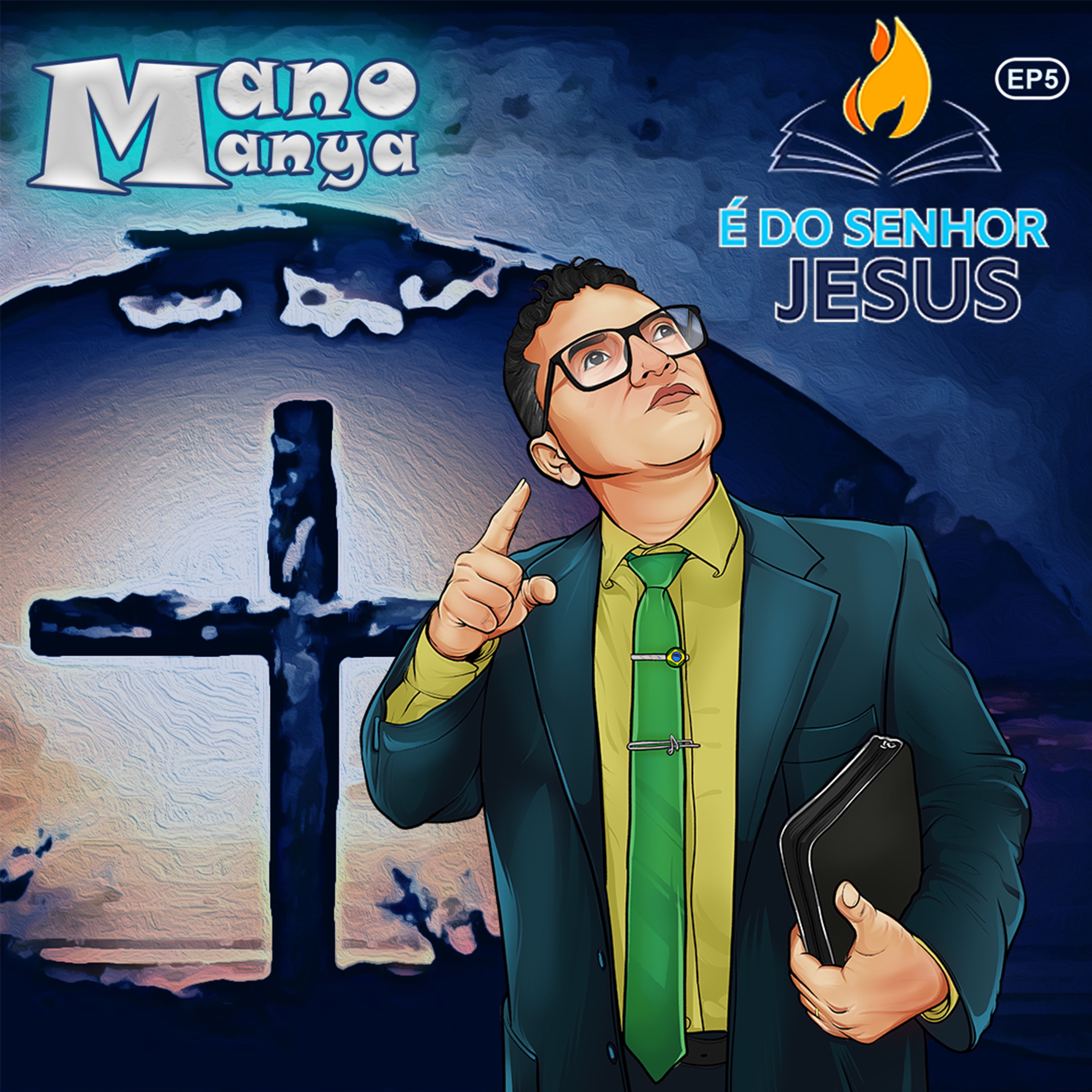 É do Senhor Jesus, Ep. 05