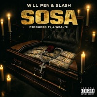 Sosa (feat. Will Pen & Slash) - Single - DJ J-Wealth