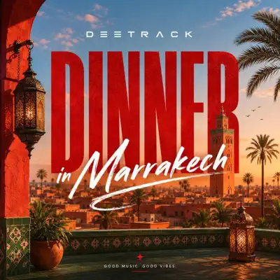 Escucha Dinner in Marrakech - Single de Deetrack